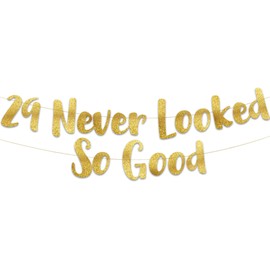 29 Never Looked So Good Gold Glitter Banner – 29th Birthday and Anniversary Party Decorations