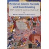 Medieval Islamic Swords and Swordmaking: Kindi's Treatise "On Swords and