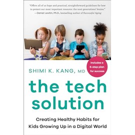 The Tech Solution: Creating Healthy Habits for Kids Growing Up in a Digital World