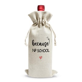 NP Nursing School Graduation Gift Wine Bag Nurse Graduation Party Decoration Favor Nurse Week Gift Wine Bag for Nurses Her Women Nurse Pharmacist Practitioner Because Np School Linen Wine Bag 1 Pcs