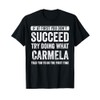 Carmela If At First You Don't Succeed Try Doing What