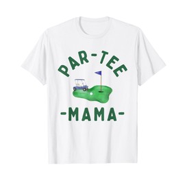 The Par Tee Mama Hole in One Golf Parents Matching Family T-Shirt