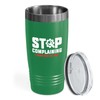 Flairy Land Tech Support Green Tumbler 20oz - Stop complaining