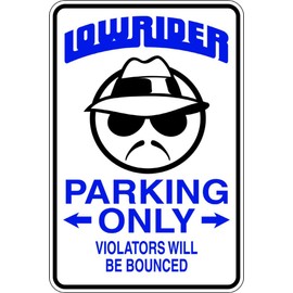 Lowrider -Parking Signs - Picture Art - Peel & Stick Vinyl Wall Decal Sticker Size : 9 Inches X 18 Inches - 22 Colors Available
