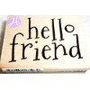 Hello Friend Wood-Mounted Rubber Stamp
