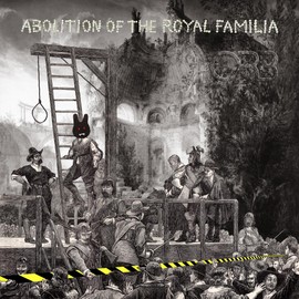 Abolition Of The Royal Familia (Vinyl)