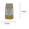 Novelty Pill Bottle Pin, You Have Exceeded the Limits of
