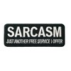 Graphic Dust Sarcasm Just Another Free Service I Offer Embroidered