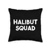 Halibut Squad - Funny Halibut Fish Lover Throw Pillow