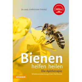 Bienen helfen heilen: Die Apitherapie Wiederentdeckung einer Heilkunst | Entdecken Sie die heilende Wirkung von Honig, Blütenpollen, Bienenwachs, ... Bienenwachs, Gelee Royale und Bienengift