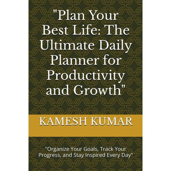 "Plan Your Best Life: The Ultimate Daily Planner for Productivity