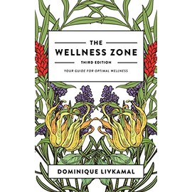 The Wellness Zone: Your Guide for Optimal Wellness - Third Edition