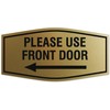 Fancy Please use front door left arrow Sign - LEGIBLE