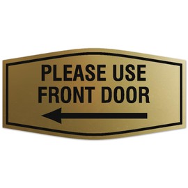 Fancy Please use front door left arrow Sign - LEGIBLE Lettering | Vibrant Colors | Powerful Foam Tape Sign (Brushed Gold) - Large