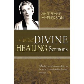 Divine Healing Sermons