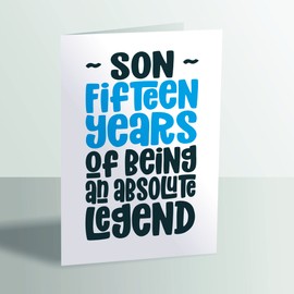 Son 15th Birthday Card for Son - Fifteen Years of Being an Absolute Legend