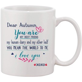 Christmas Gifts For Wife From Husband Mug XoXo 11 oz - Dear Autumn You Are My Best Friend My Human Diary And My Other Half You Mean The World To Me I Love You