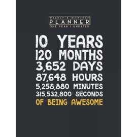 Weekly & Monthly Planner One Year Undated: 10th Birthday 10 Years Old Being Awesome Anniversary 8.5x11 Large Organizer | Calendar Schedule & Agenda with Inspirational Quotes