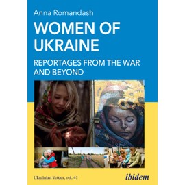 Women of Ukraine: Reportages from the War and Beyond: DE (Ukrainian Voices)