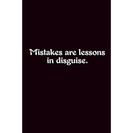 Mistakes Are Lessons In Disguise. - Journals For Writing - Gift For Women And Men - Notebook - Cute Journal - Lined Journal - Writing Journal - Bookmark