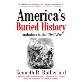 America’s Buried History: Landmines in the Civil War