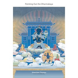 Pointing Out the Dharmakaya: Teachings on the Ninth Karmapa's Text
