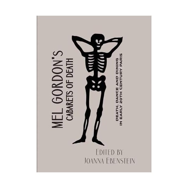 Cabarets of Death: Death, Dance and Dining in Early Twentieth-Century