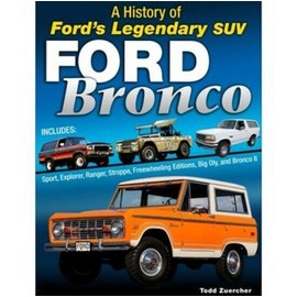 CT634 Ford Bronco: A History of Ford's Legendary 4x4 Sport Explorer Ranger
