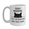 Cat Mug Good Morning Human Servant I See The Assassins