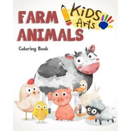 Farm Animals Coloring Book: Farm Animals Books For Kids & Toddlers - Boys &...