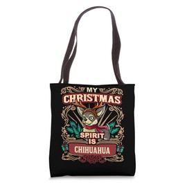 Chihuahua My Christmas Spirit Dog Santa Claus Reindeer Elf Tote Bag