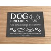 Dog Friendly Printed Waterproof Sign - Stylish and Bold, Ideal
