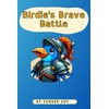 Birdie's Brave Battle