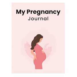My Pregnancy Journal: Track Your Journey from Bump to Baby with Prompts and Reflections