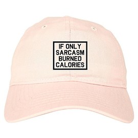Kings Of NY If Only Sarcasm Burned Calories Funny Workout Mens Dad Hat Baseball Cap Pink