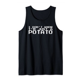 I Don't Know I'm Just A Potato Tank Top
