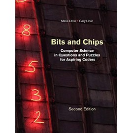 Bits and Chips: Computer Science in Questions and Puzzles for Aspiring Coders