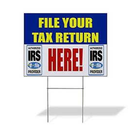 Weatherproof Yard Sign File Your Tax Return Here! Irs Business Blue Lawn Garden Preparation 24x18 Inches 2 Sides Print