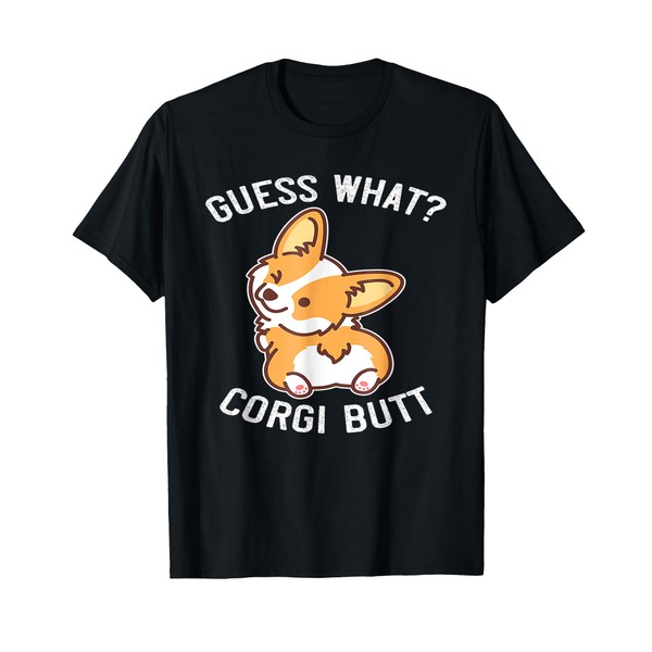 Guess What Corgi Butt Funny Corgi Dog Gift Pun T-Shirt
