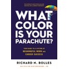 What Color Is Your Parachute?: Your Guide to a Lifetime