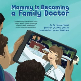 Mommy is Becoming a Family Doctor