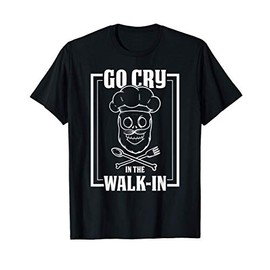 Go Cry In The Walkin T-Shirt
