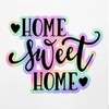 Holographic Decal Stickers of Home Sweet Home Premium Waterproof Vinyl