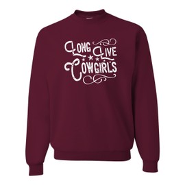 XX-Large Maroon Mens Long Live Cowgirls Country Western Girl Gift Idea Sweatshirt Crewneck