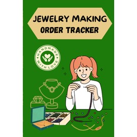 Jewelry Making Order Tracker: A pretty logbook for keeping track of customer orders | crafter, side hustle, bracelets, earrings, necklaces, beads