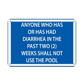 Aluminum Horizontal Metal Sign Multiple Sizes Anyone with Diarrhea in 2 (2) Weeks Shall Not Use Pool Blue Swimming Border Weatherproof Street Signage 24x18Inches
