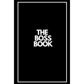 The Boss Book. Great gift for boss and coworkers.: Lined Funny Notebook To Write in.With Quote On Cover.