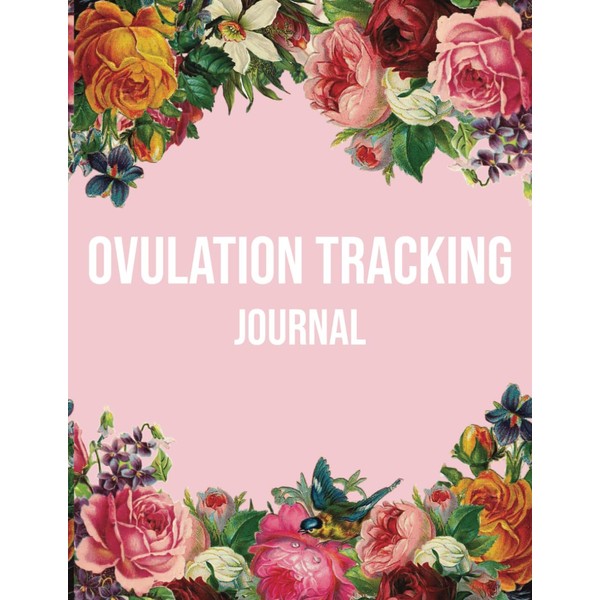 The Ultimate Ovulation Tracking Journal: Designed by Female Doctors and