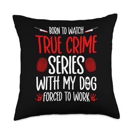 True Crime Series and Dogs, Murder Show Junkie Murderino Throw Pillow