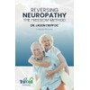 Reversing Neuropathy: The F.R.E.E.D.O.M Method